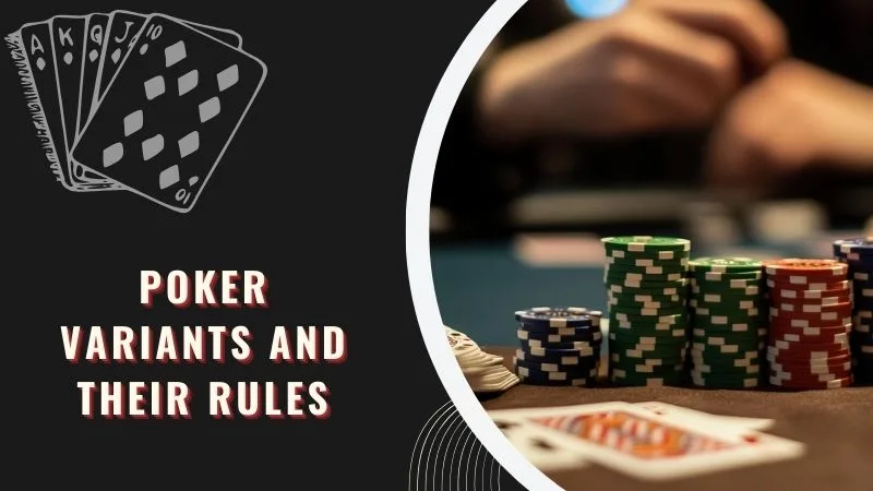 Poker Variants and Their Rules