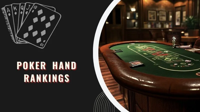 Poker Hand Rankings: You MUST Know How to Play Poker