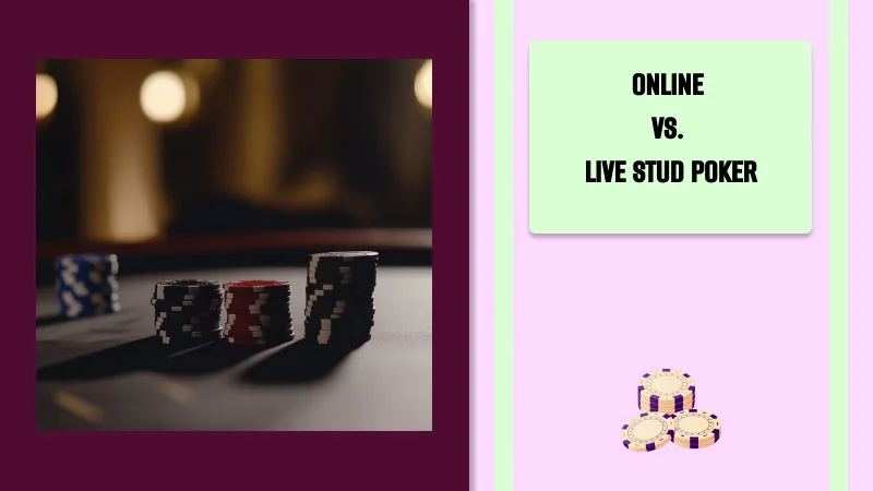 Online vs. Live Stud Poker