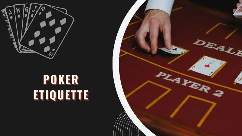 Poker Etiquette: Unwritten Rules You Need to Know