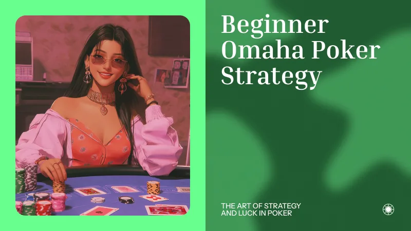 Beginner Omaha Poker strategy