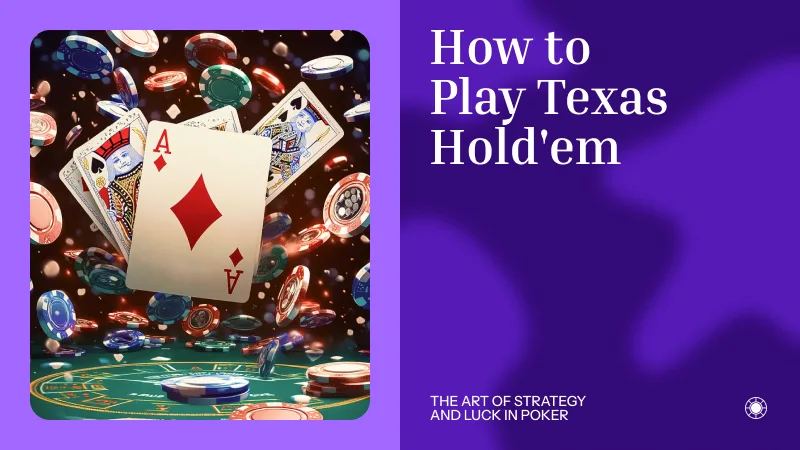 How to Play Texas Hold'em