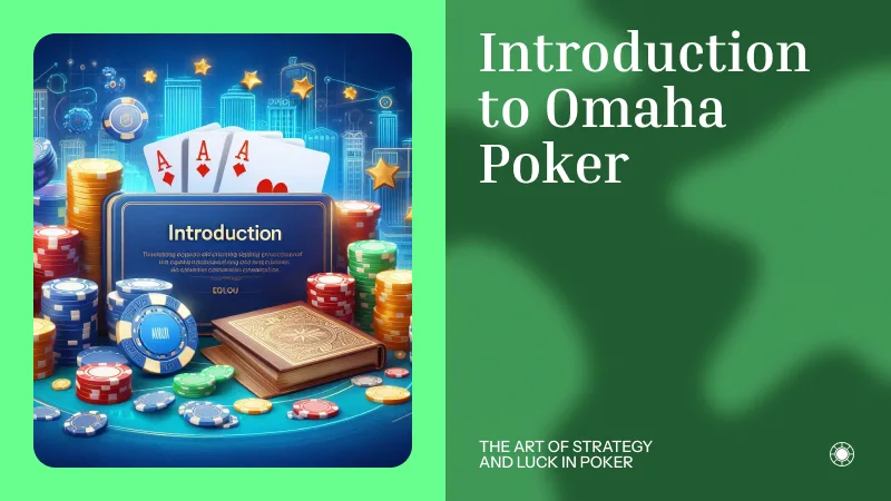 Introduction to Omaha Poker