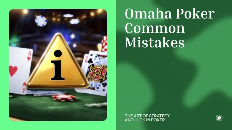 Omaha Poker Common Mistakes