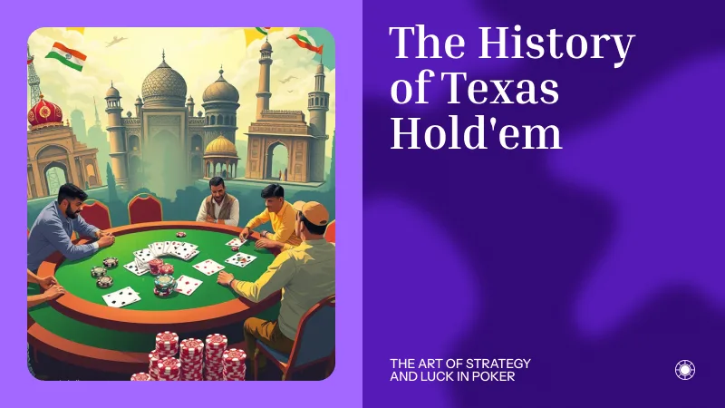 The History of Texas Hold'em